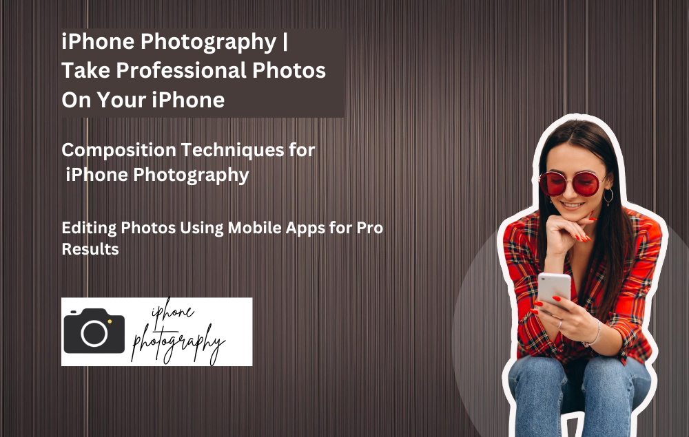 iPhone Photography | Take Professional Photos On Your iPhone - Udemy